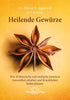 Heilende Gewürze von Bharat B. Aggarwal - BücherUnimedica Kornkammer Natur